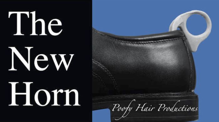 The New Horn, Poofy Hair Productions (the replcment for the shoe horn) by poofyhair