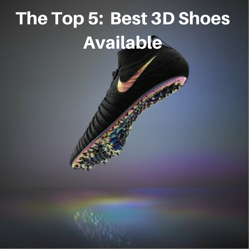 The Top 5: Ranking The Best 3DShoes Available