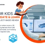 CAD for kids course review covers a 16-week program taking learners from CAD sketch to 3D-printed model, summarizing projects, skills and required tools.